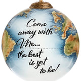 Come Away With Me Hand-Painted Glass Ornament – Inspirational Travel Keepsake